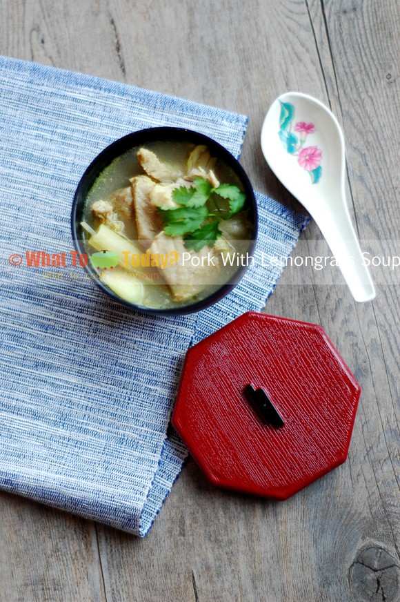 PORK WITH LEMONGRASS SOUP PORK WITH LEMONGRASS SOUP