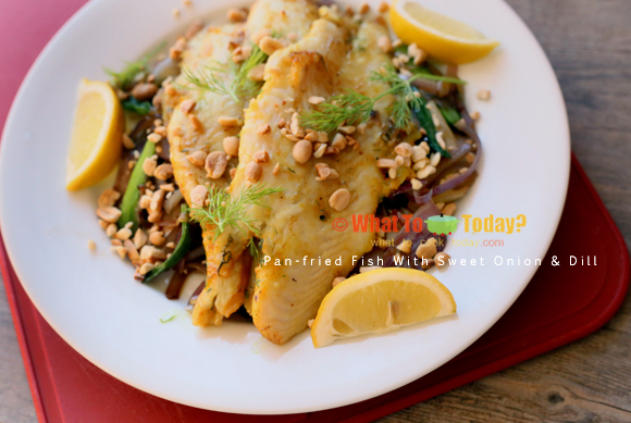 PAN-FRIED FISH WITH SHALLOTS AND DILL PAN-FRIED FISH WITH SHALLOTS AND DILL