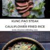 Kung Pao Steak and Cauliflower Fried Rice