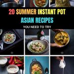 20 Summer Instant Pot Asian Recipes You Need To Try